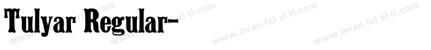Tulyar Regular字体转换